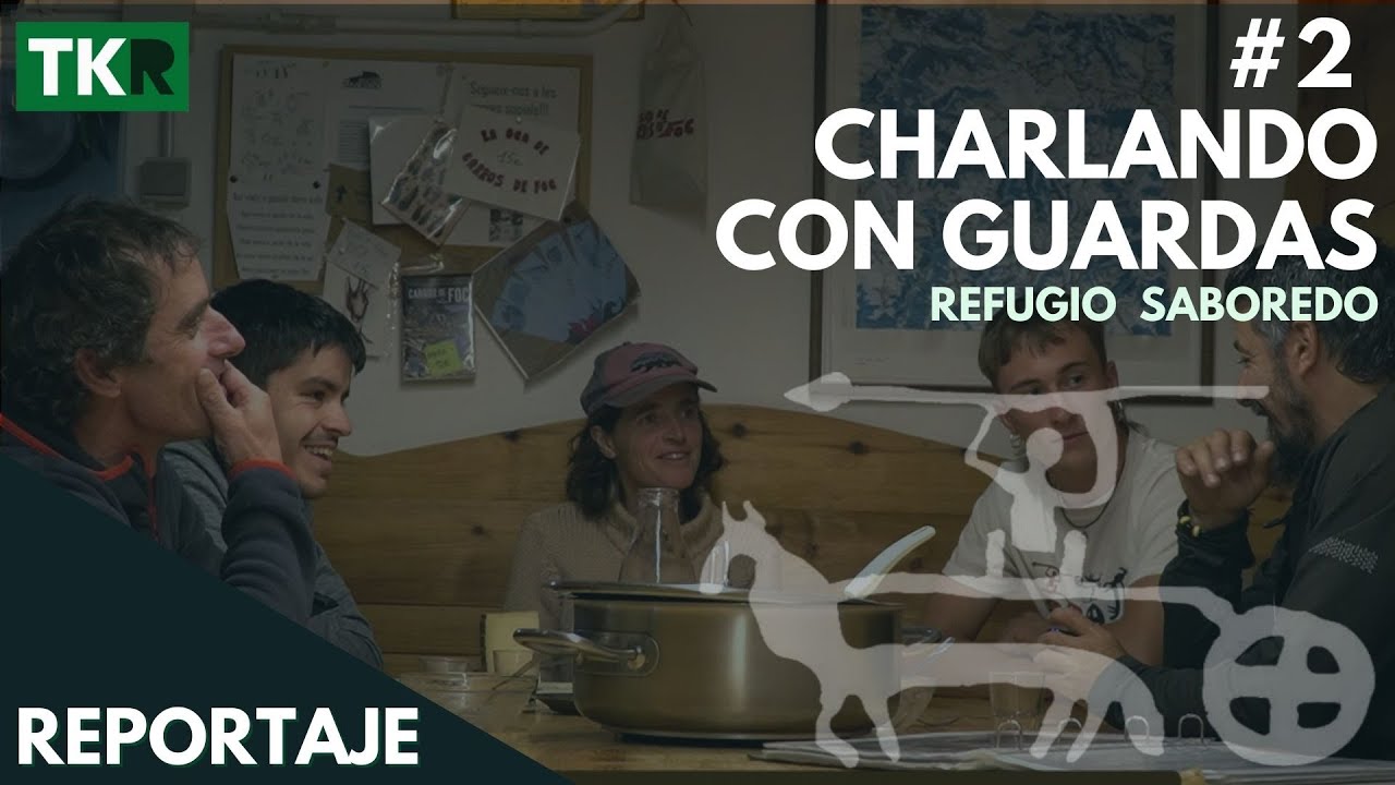 #2 Charlando con guardas | Refugio Saboredo | ¿Qué se debe tener para ser un buen guarda?