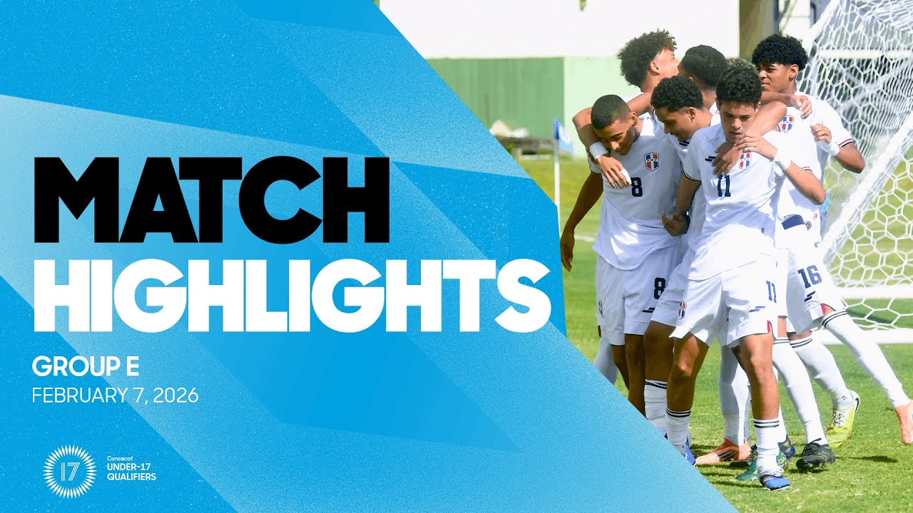 Group E Highlights, February 7 | 2026 Concacaf Men's Under-17 Qualifiers
