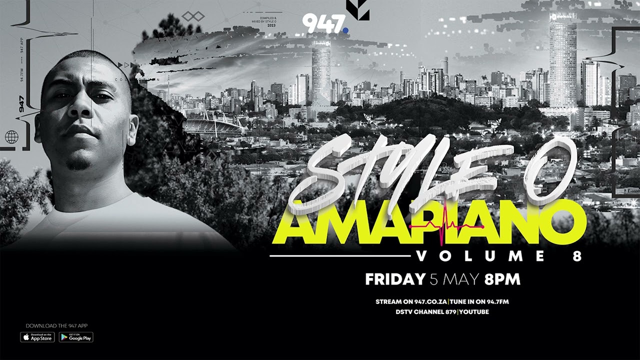 Style O - 947 Bloc Party (Amapiano Vol 8)
