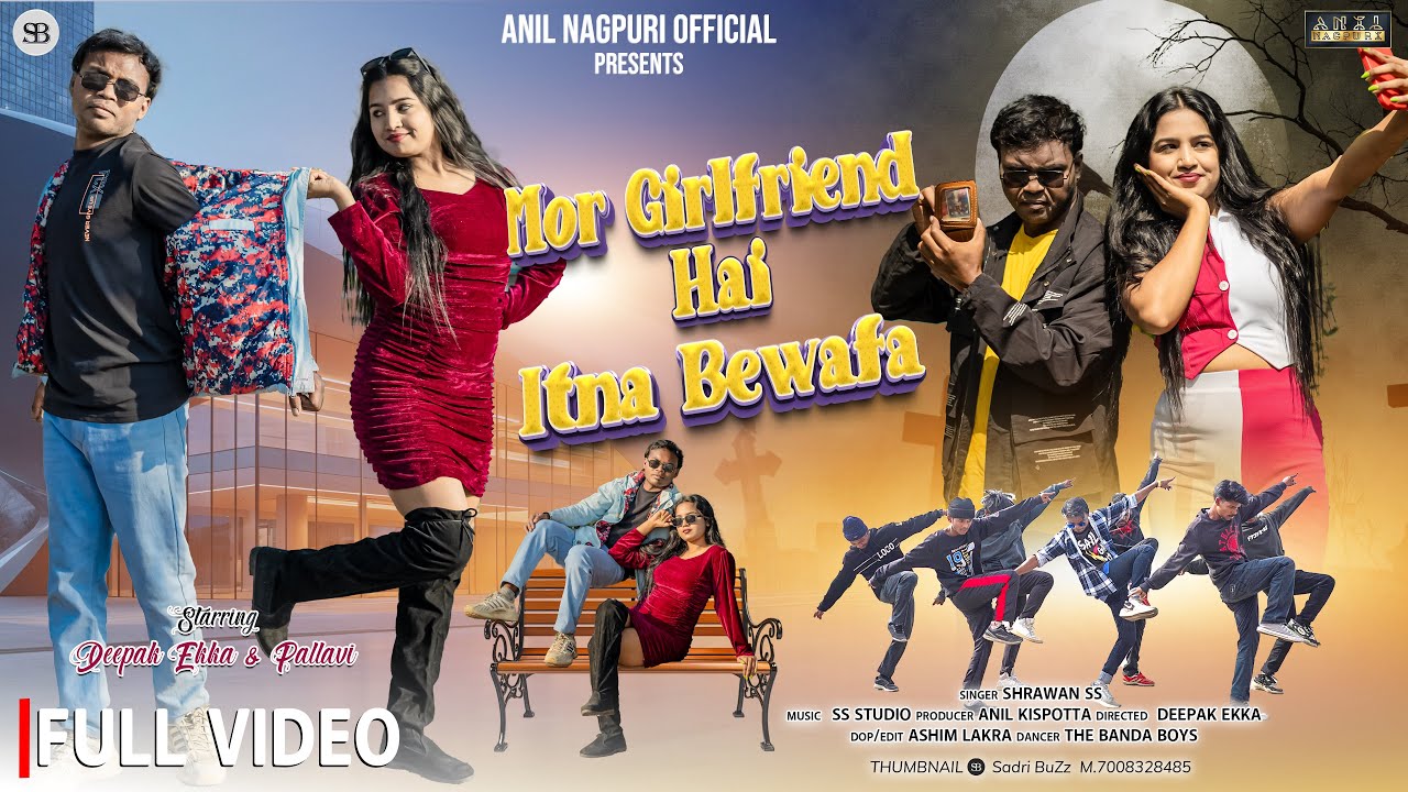 MOR GIRLFRIEND HE ETNA BEWAFA || SINGAR SHRAWAN S.S || DEEPAK & PALLAVI || NEW NAGPURI VIDEO 2025