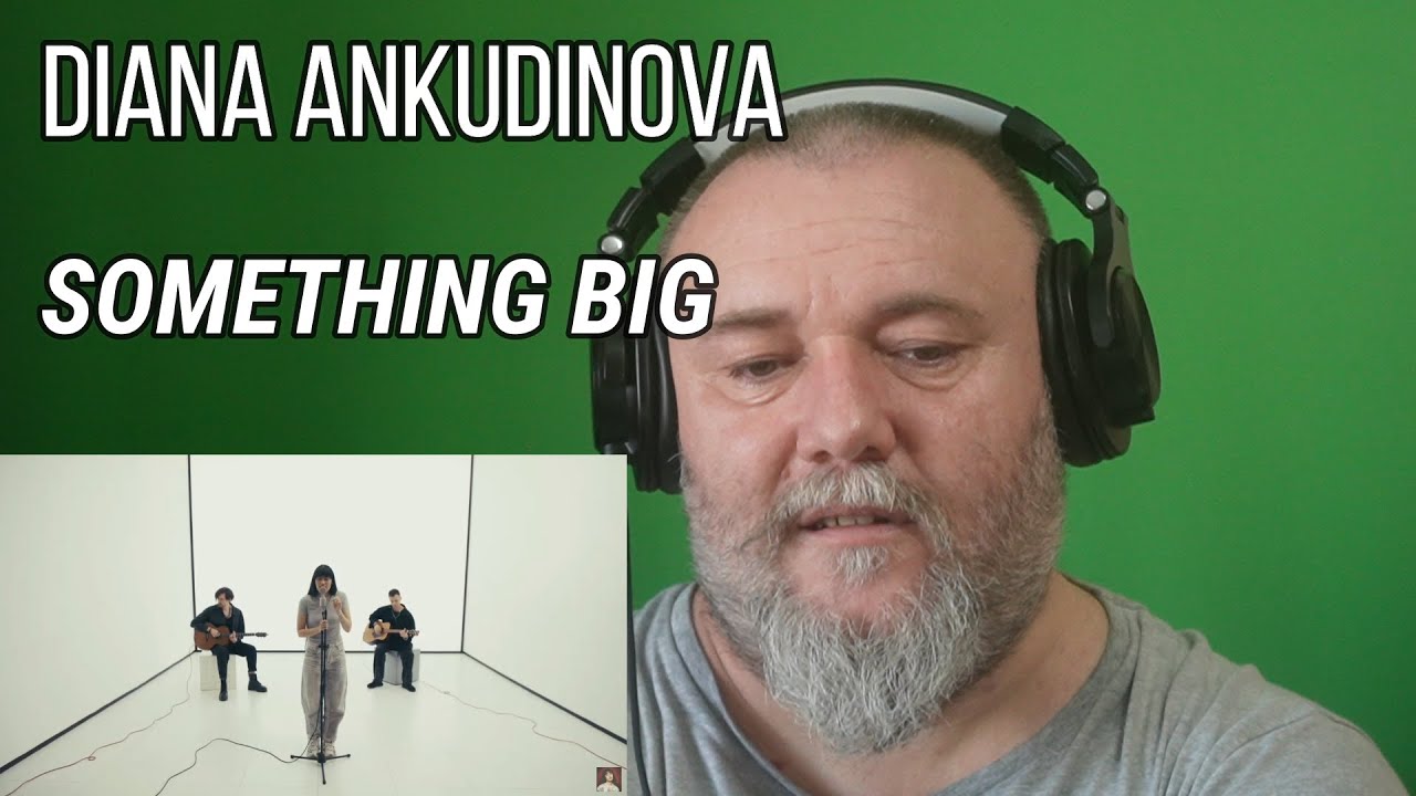 DIANA ANKUDINOVA - SOMETHING BIG | Диана Анкудинова - Что-то большое (REACTION)