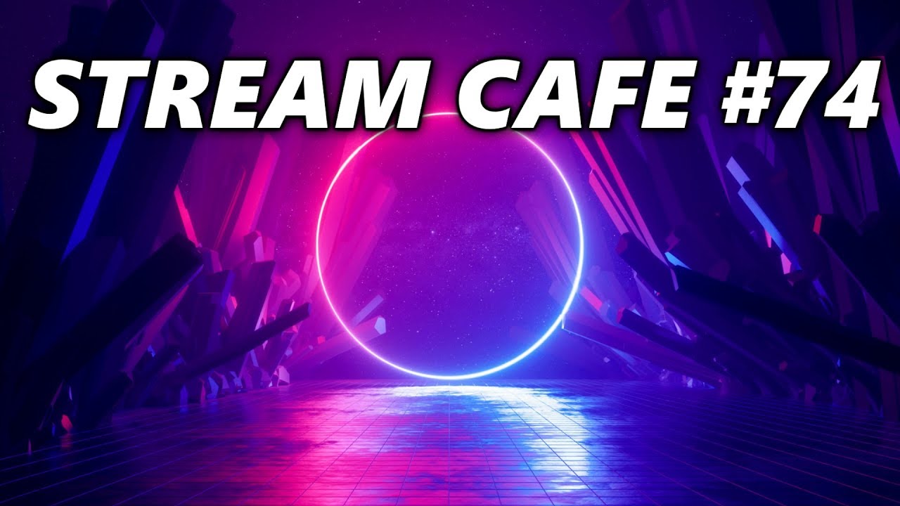 GSak's Stream Cafe #74