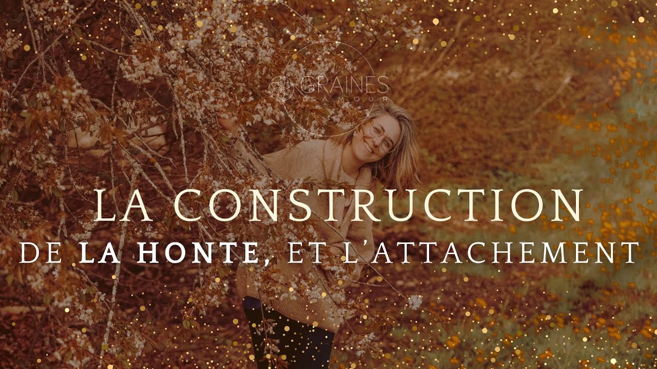 La construction de la honte et l'attachement