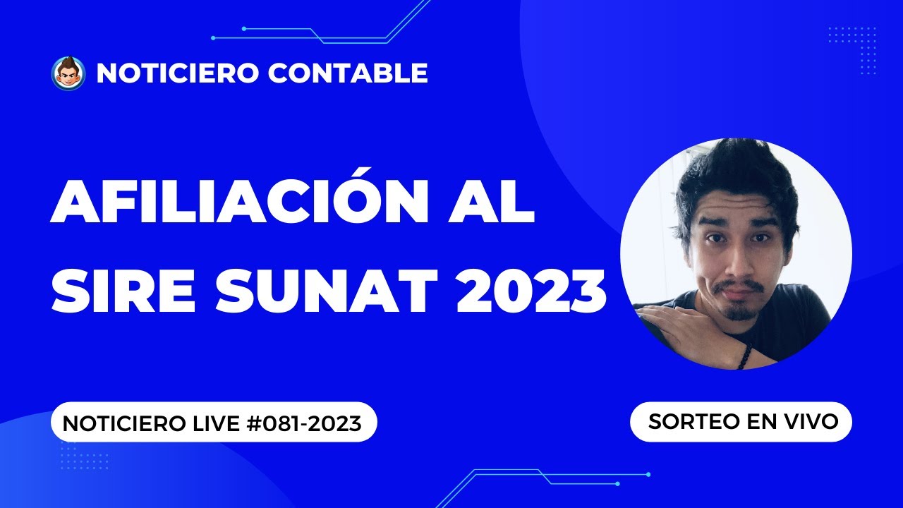 Afiliación al SIRE SUNAT 2023 | #NoticieroLive 081-2023