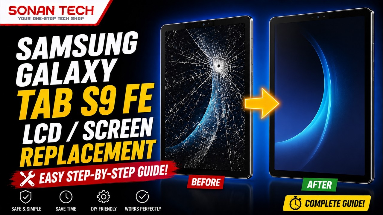 Samsung Galaxy S9 FE Tablet LCD Replacement by SONAN TECH