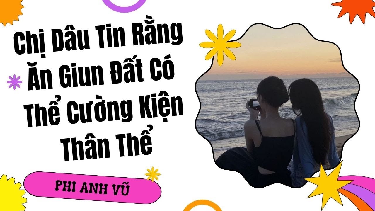 [Truyện Audio] Chị Dâu Tin Rằng Ăn Giun Đất Có Thể Cường Kiện Thân Thể | Phi Anh Vũ