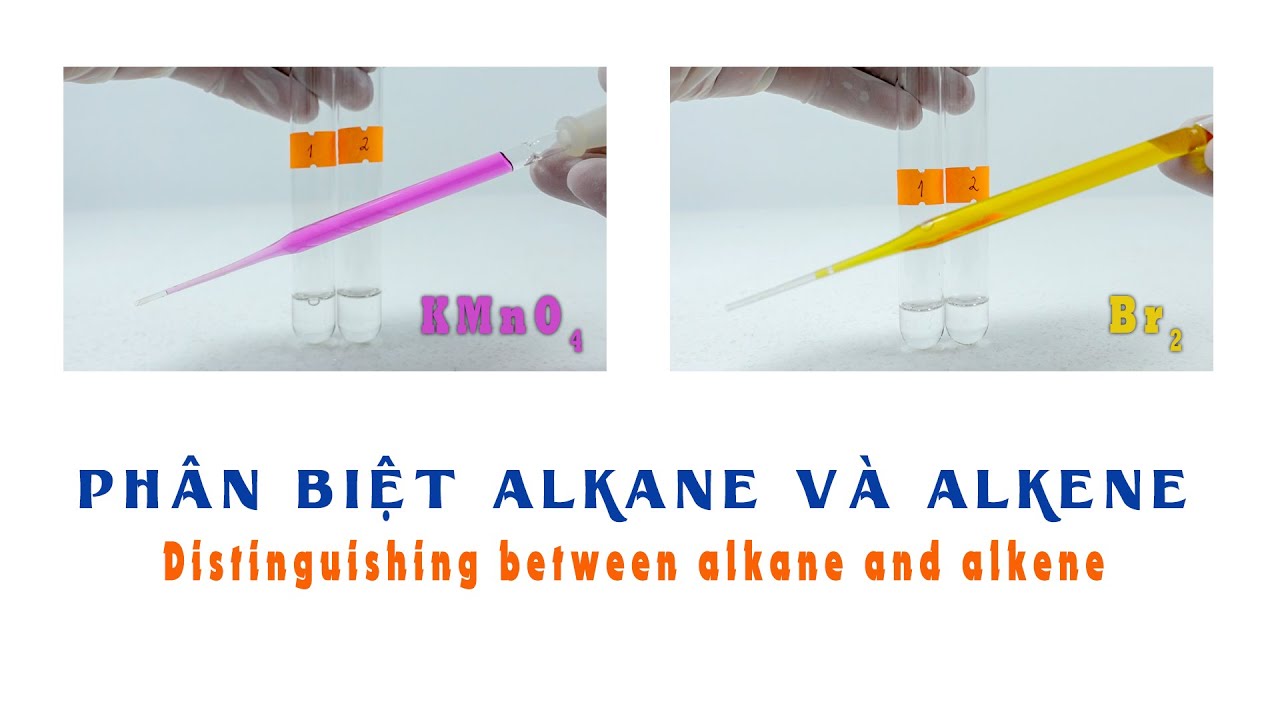 Phân biệt alkane và alkene (dùng hexane (C6H14) và hexene (C6H12))
