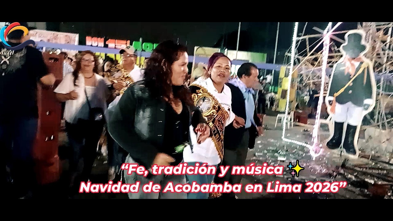 CASTILLOS & FIN DE FIESTA NAVIDAD ACOBAMBINO EN LIMA 2026 #paraisodelanavidad