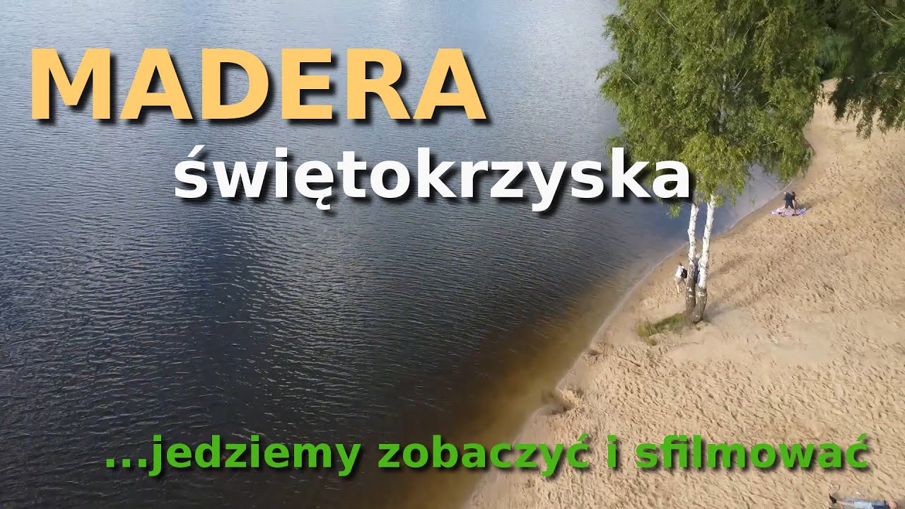 Madera Świętokrzyska czyli Cedzyna. Jedziemy zobaczyć i sfilmować. Fajne miejsce. vanlive