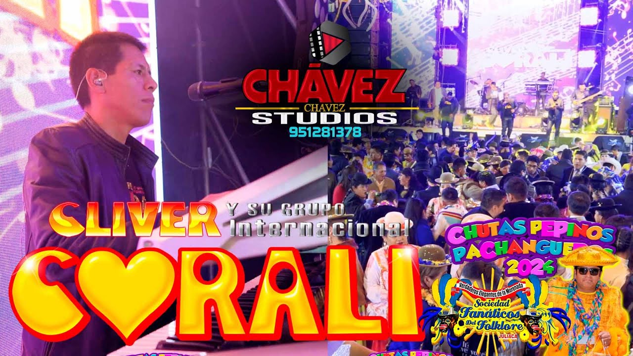 CLIVER Y SU GRUPO INTERNACIONAL CORALI EN VIVO / CHUTAS PEPINOS PACHANGUEROS SOCIEDAD FANÁTICOS 2024