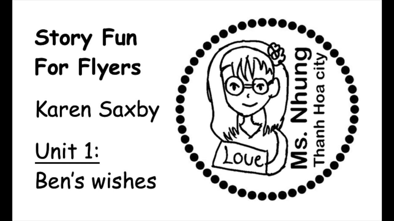 Ms. Nhung's class - Story Fun For Flyers - Unit 1