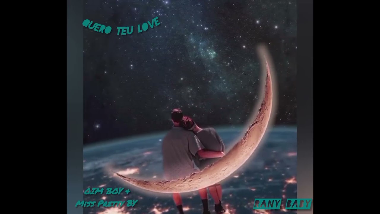 Quero teu love - OIM BOY &  Miss Pretty BY 