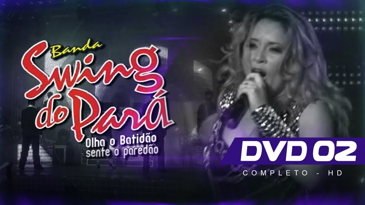 Cheila e Swing do Pará - Dvd Completo Vol.02 (HD)