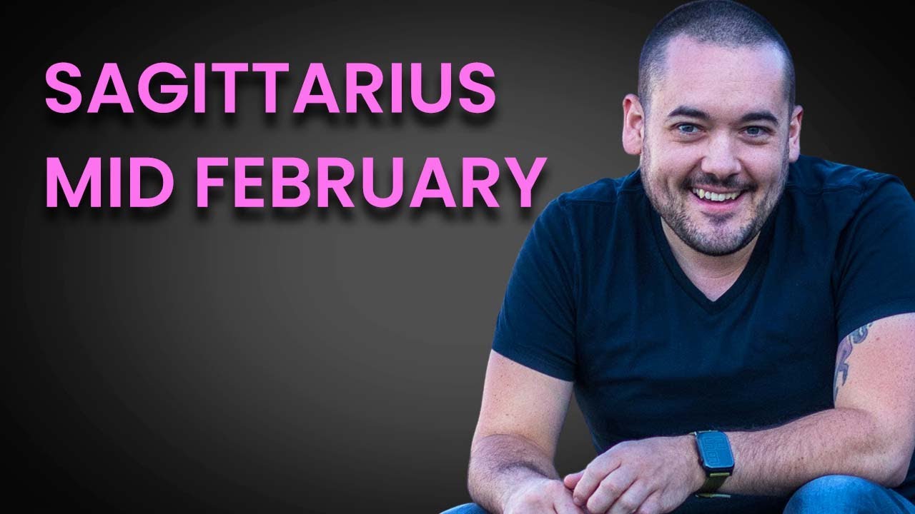 Sagittarius  Making Your Dreams Come True! Mid February