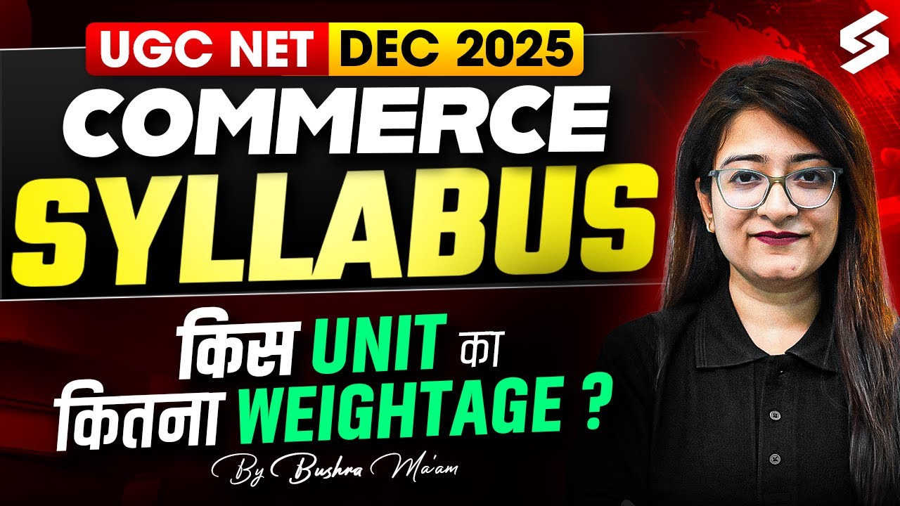 UGC NET Dec 2025 | UGC NET Commerce Units Wise Weightage 2025 | UGC NET Commerce Paper 2 By Bushra