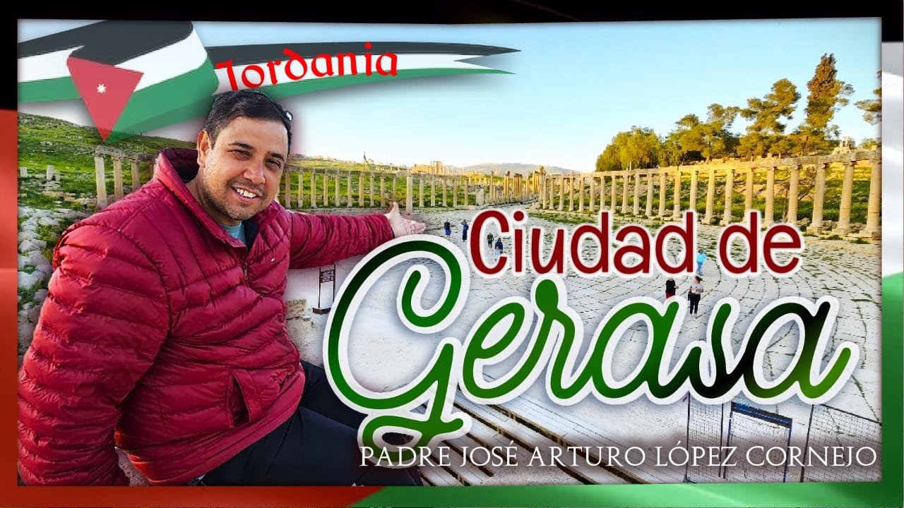La ciudad de los dioses Griegos - JORDANIA - Padre Arturo Cornejo