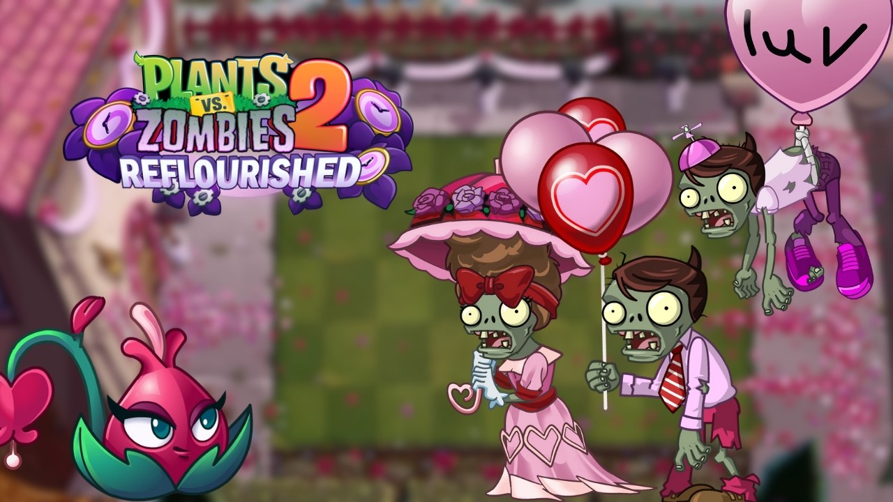 Valenbrainz 2026 | PvZ2 Reflourished