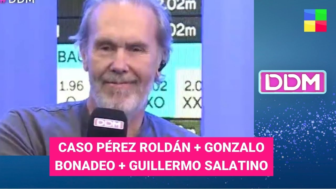 Caso Pérez Roldán + Gonzalo Bonadeo + Guillermo Salatino #DDM| Programa completo (25/08/23)