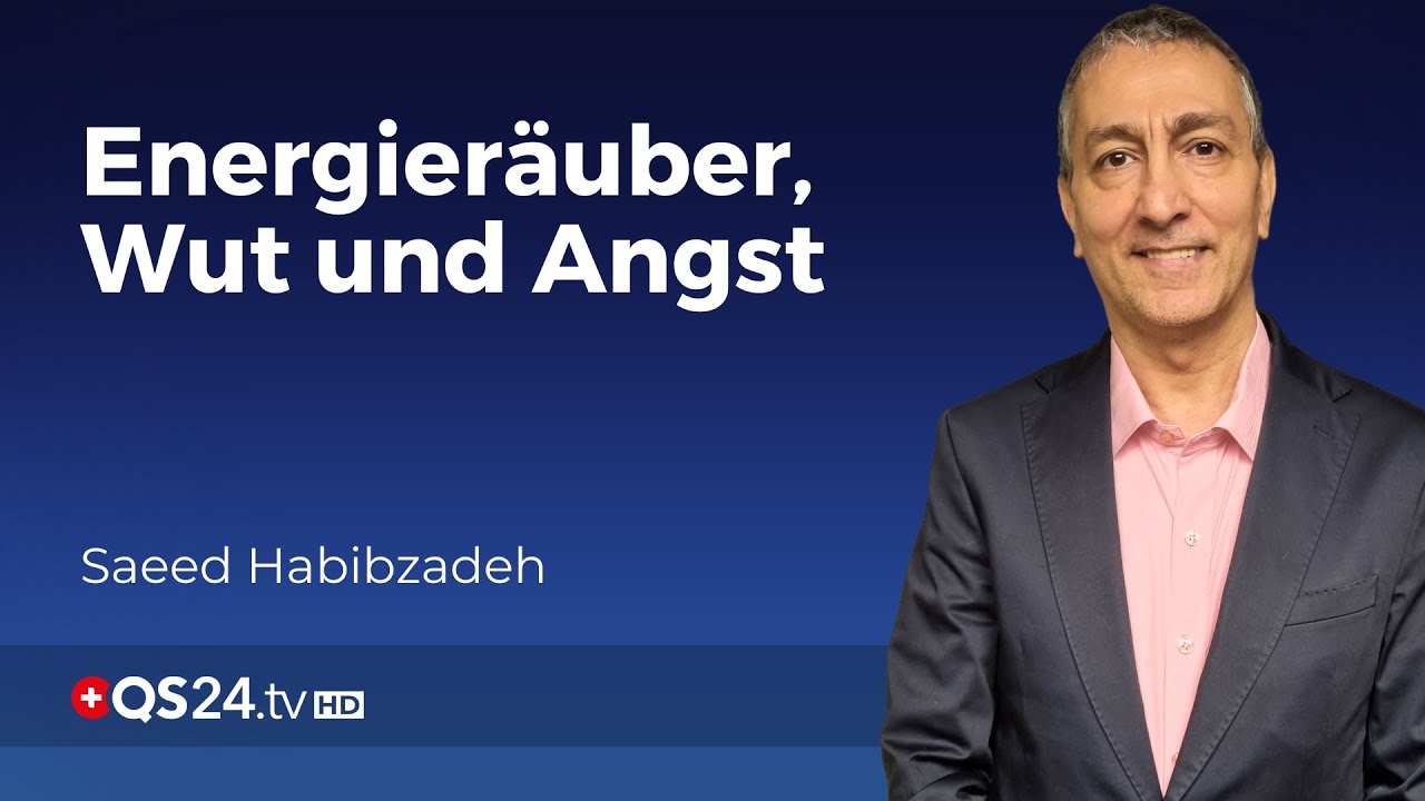 Umgang mit Energieräubern und negativen Emotionen | Sinn des Lebens | QS24 Gesundheitsfernsehen