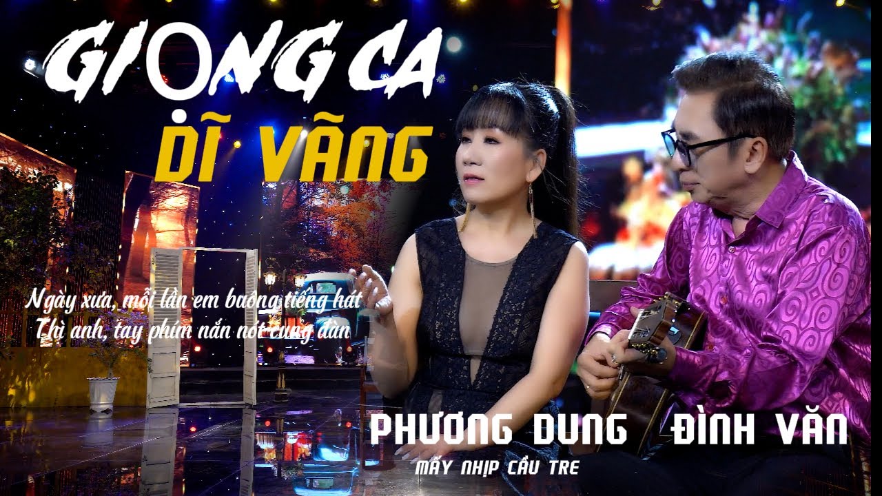 GIỌNG CA DĨ VÃNG - N/S BẢO THU - Ca sĩ Đình Văn & Phương Dung (Mấy nhịp cầu tre)