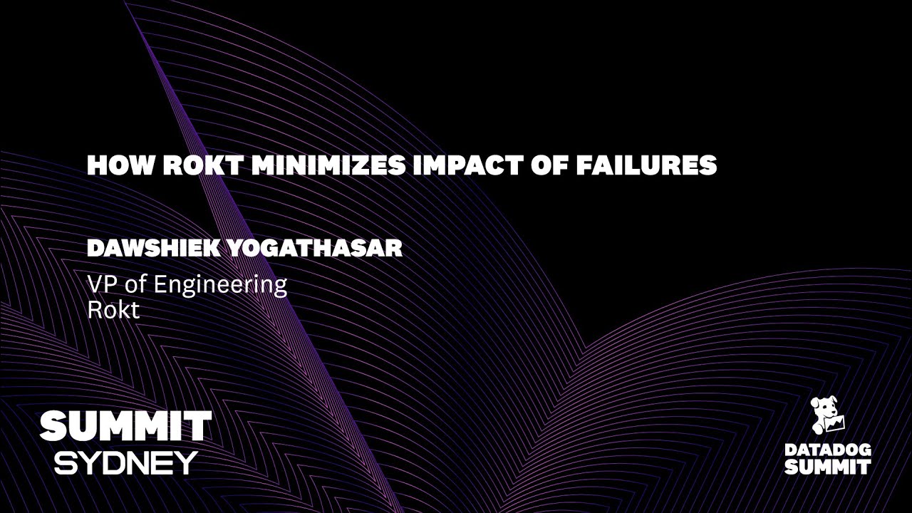 How ROKT Minimizes Impact of Failures (Dawshiek Yogathasar)