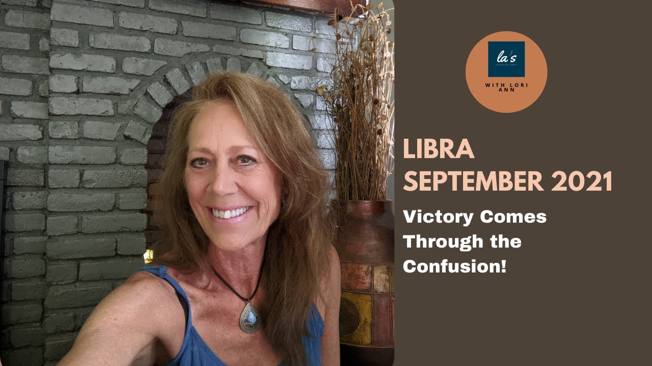 Libra - Victory Comes Through The Confusion September Guided Messages