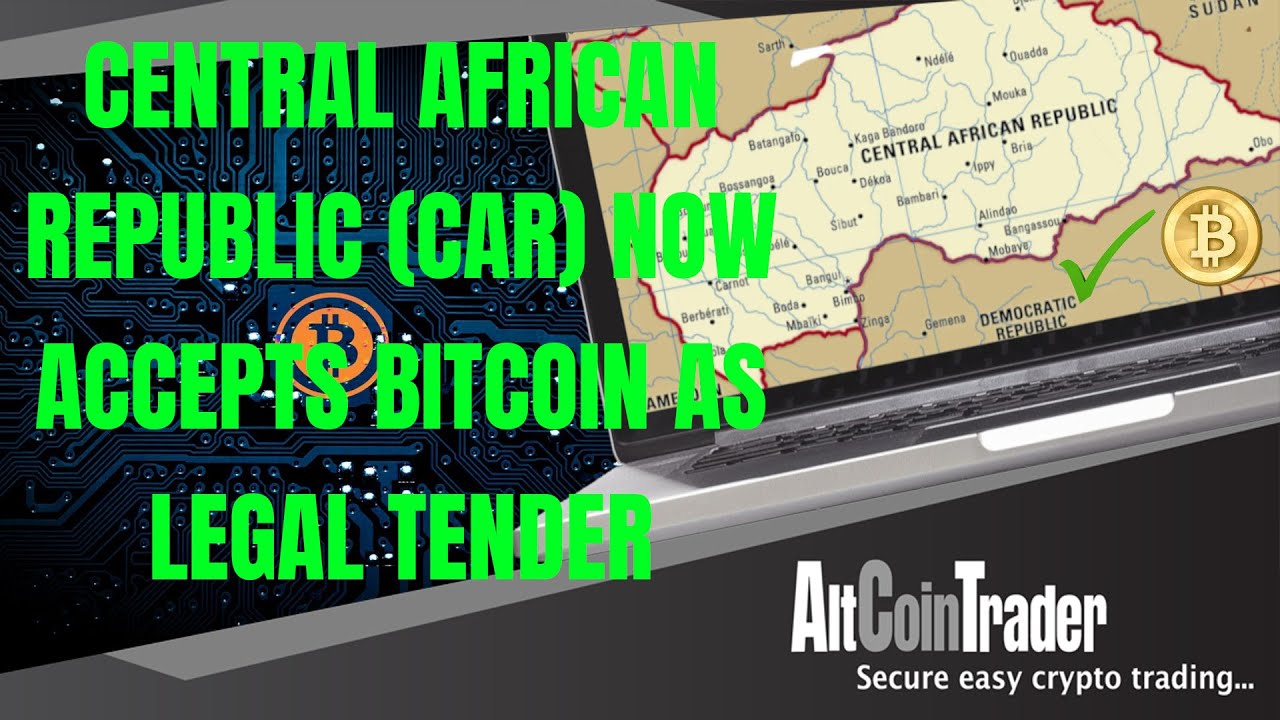 CENTRAL AFRICAN REPUBLIC ACCEPTS BITCOIN AS LEGAL TENDER! What does this mean?