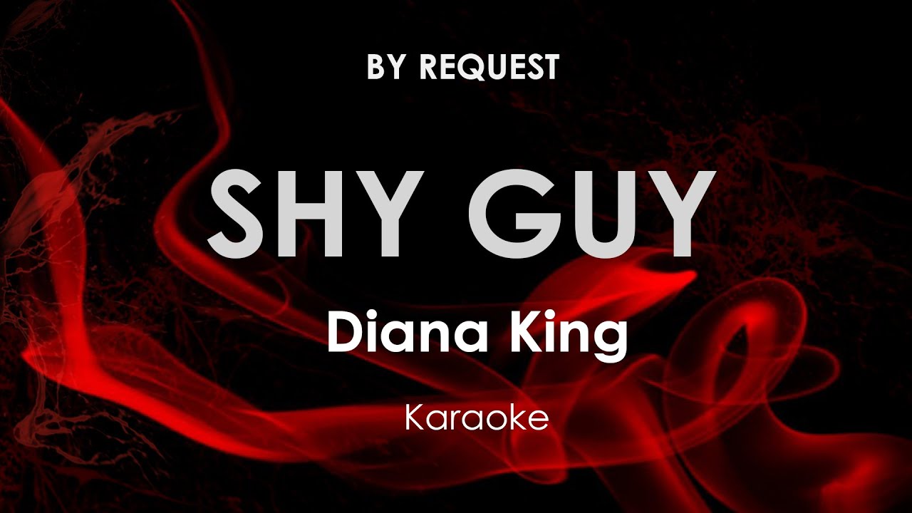 Shy Guy | Diana King karaoke