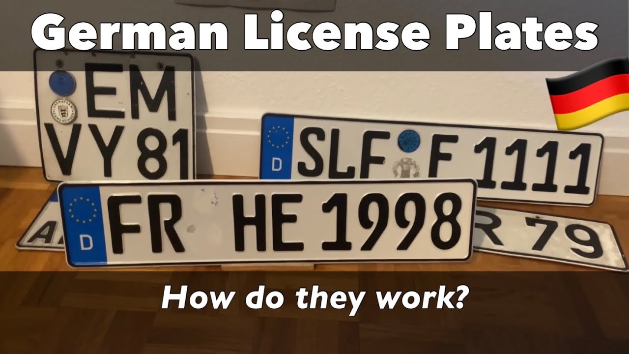 German License/Number Plates explained. How do they work?
