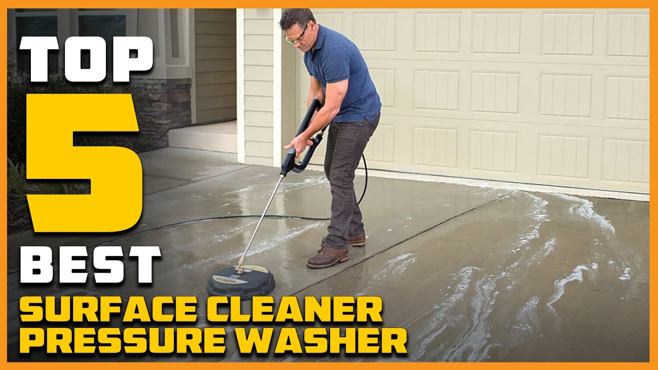 The Top 5 Best Surface Cleaner Pressure Washers - Reviewed