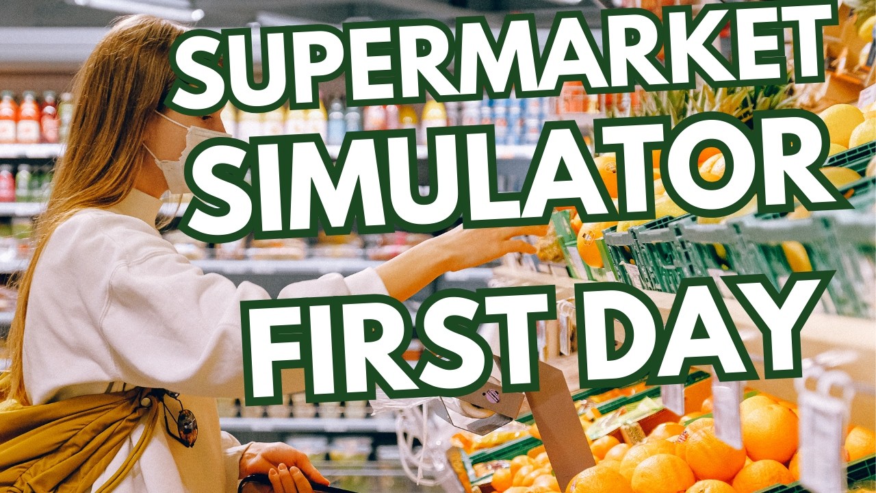 supermarket Simulator first day training modded game