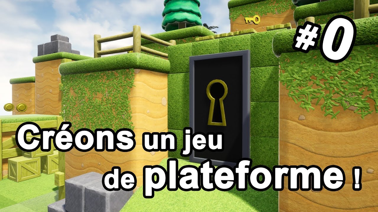 [UE4] - CRÉONS UN JEU DE PLATEFORME #0