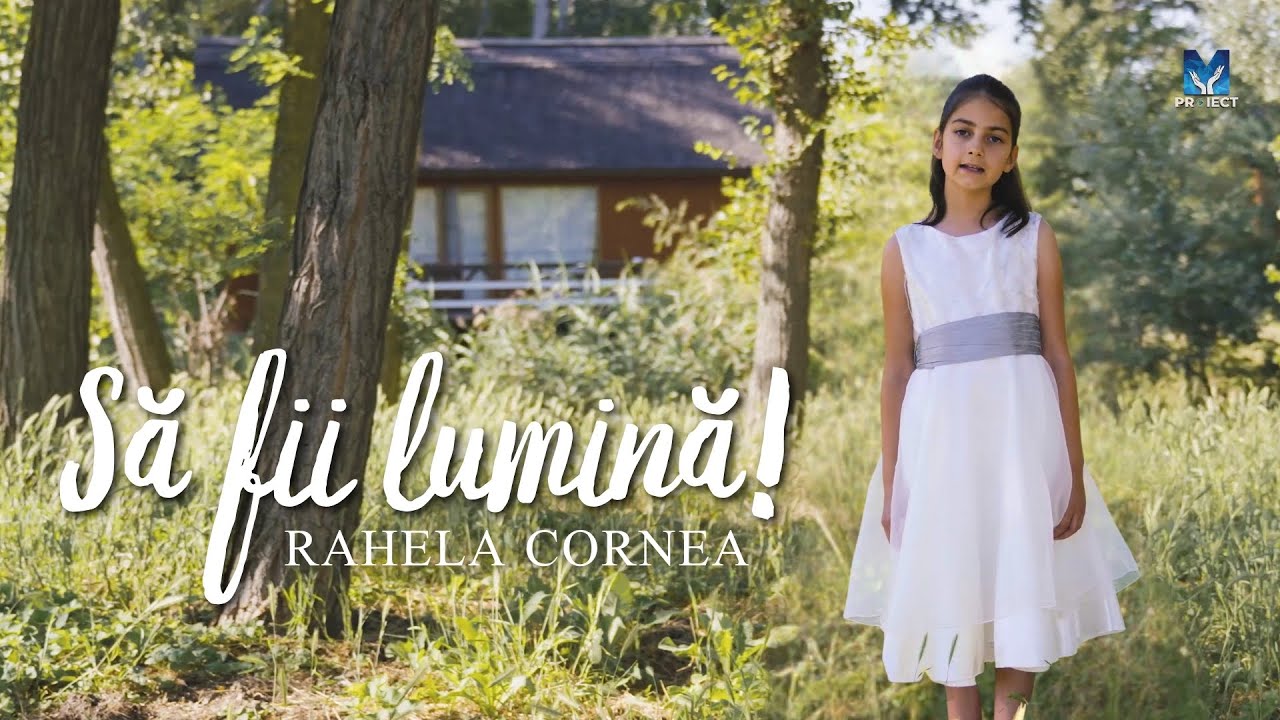 Să fii lumină - Rahela Cornea 4K | Muzica ProiectM