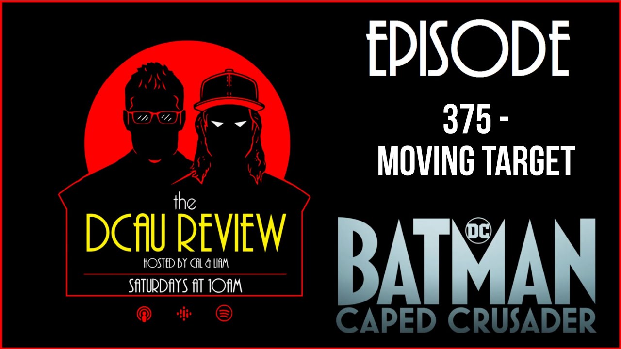 The DCAU Review | 375. Elseworlds - Moving Target