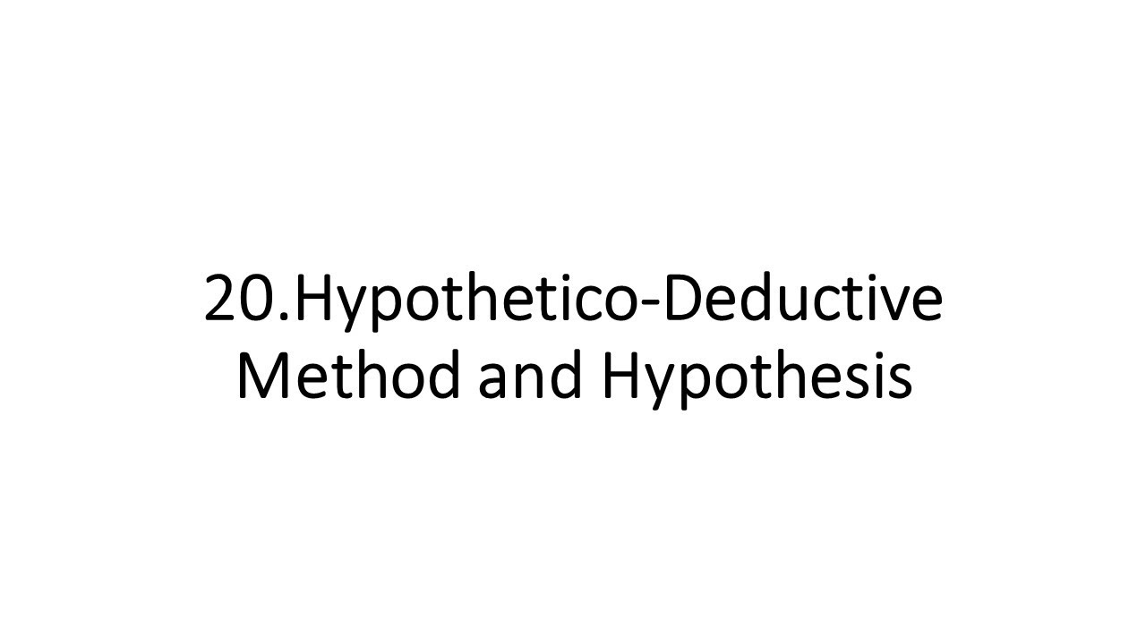 Hypothetico-deductive Method Part I