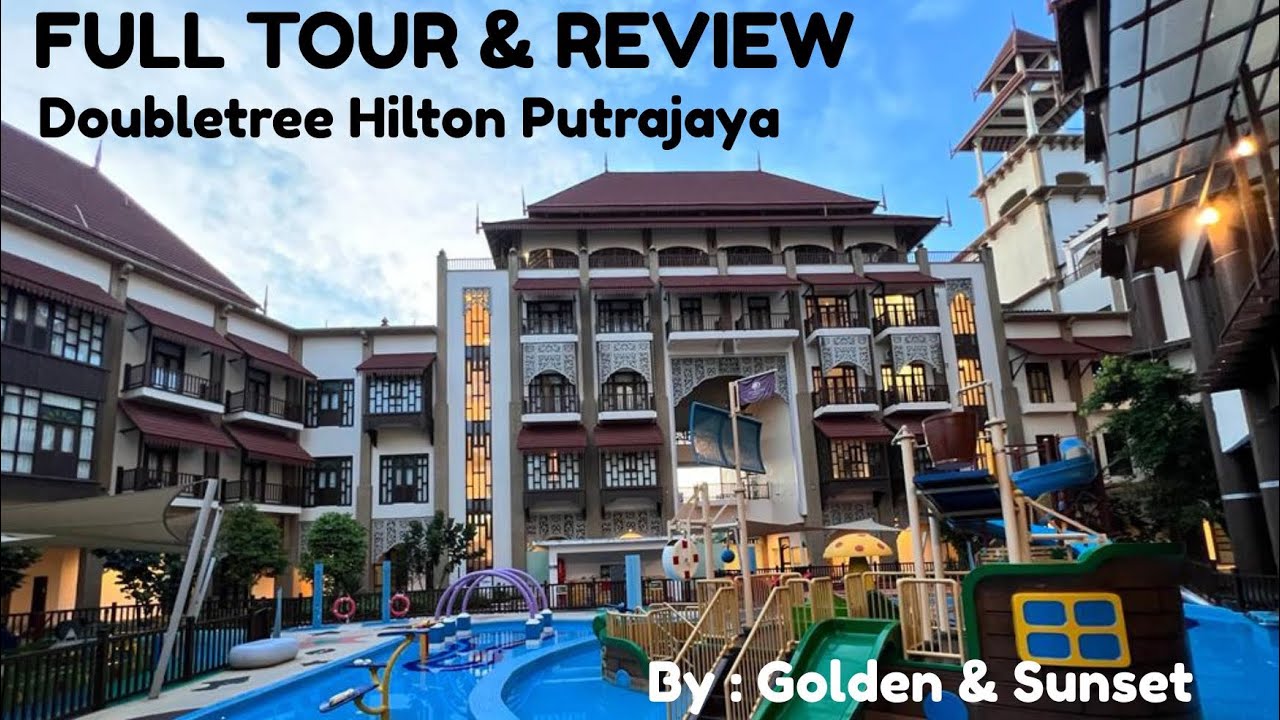 Full Tour & Review | Doubletree by Hilton Putrajaya Lakeside