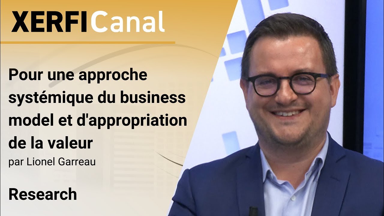 Pour une approche systémique du business model et d'appropriation de la valeur [Lionel Garreau]