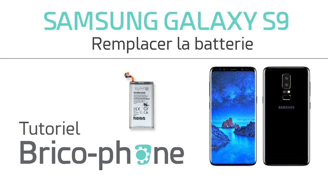 Tutoriel Samsung Galaxy S9 : remplacer la batterie