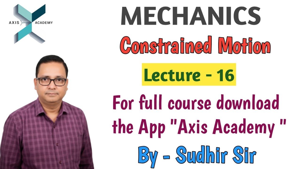 16. CONSTRAINED MOTION (Part-06) | L-16