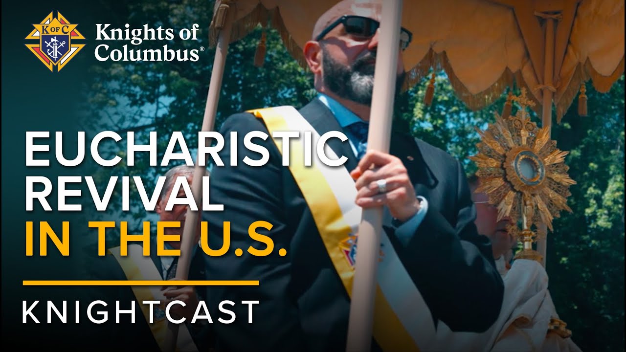 Eucharistic Revival in the United States | KnightCast