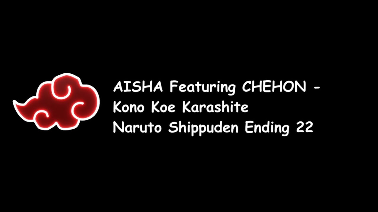 AISHA Featuring CHEHON - Kono Koe Karashite (Naruto Shippuden Ending 22) Lyrics Video