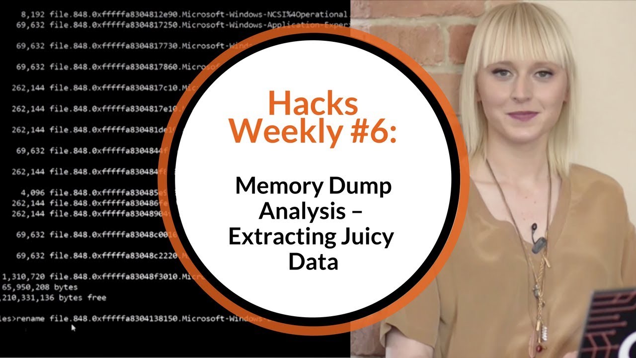 Hacks Weekly #6: Memory Dump Analysis – extracting juicy data