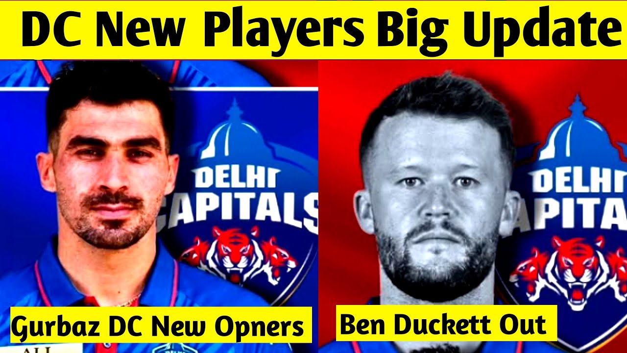 DC New Players Big Update - Ben Duckett Out - Rahmanullah Gurbaz In Delhi Capitals | IPL 2026 |