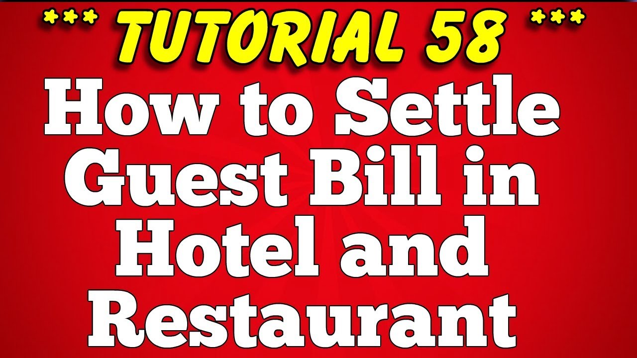How to Settle Guest Bill in Hotel and Restaurant or Guest Bill Payment Method - Tutorial 58