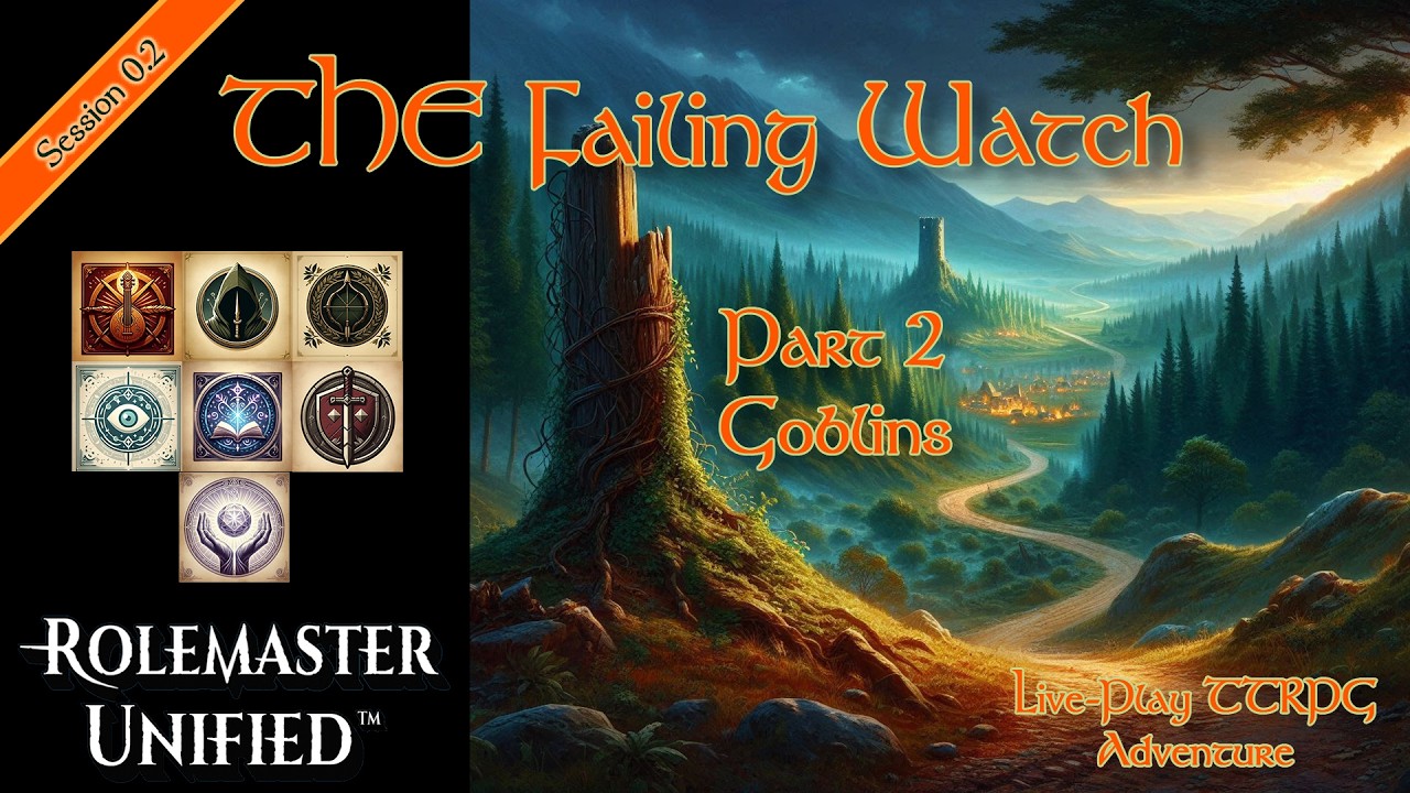 The Failing Watch (a Rolemaster Unified intro adventure), Part 2
