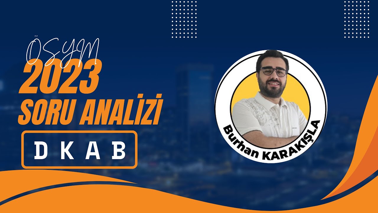 2023 DKAB ÇIKMIŞ SORU ANALİZİ #dkab #ihl  #ösym