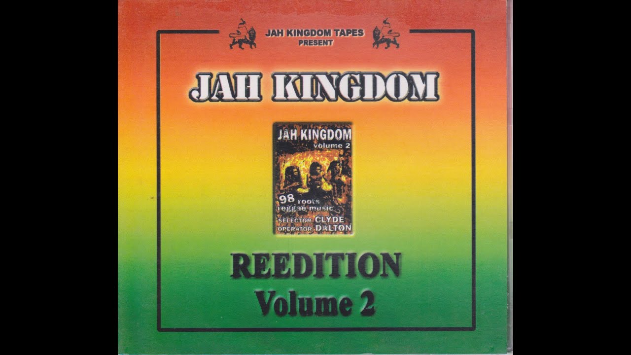 Jah Kingdom Tape Vol 2- 98 100% Reggae Music
