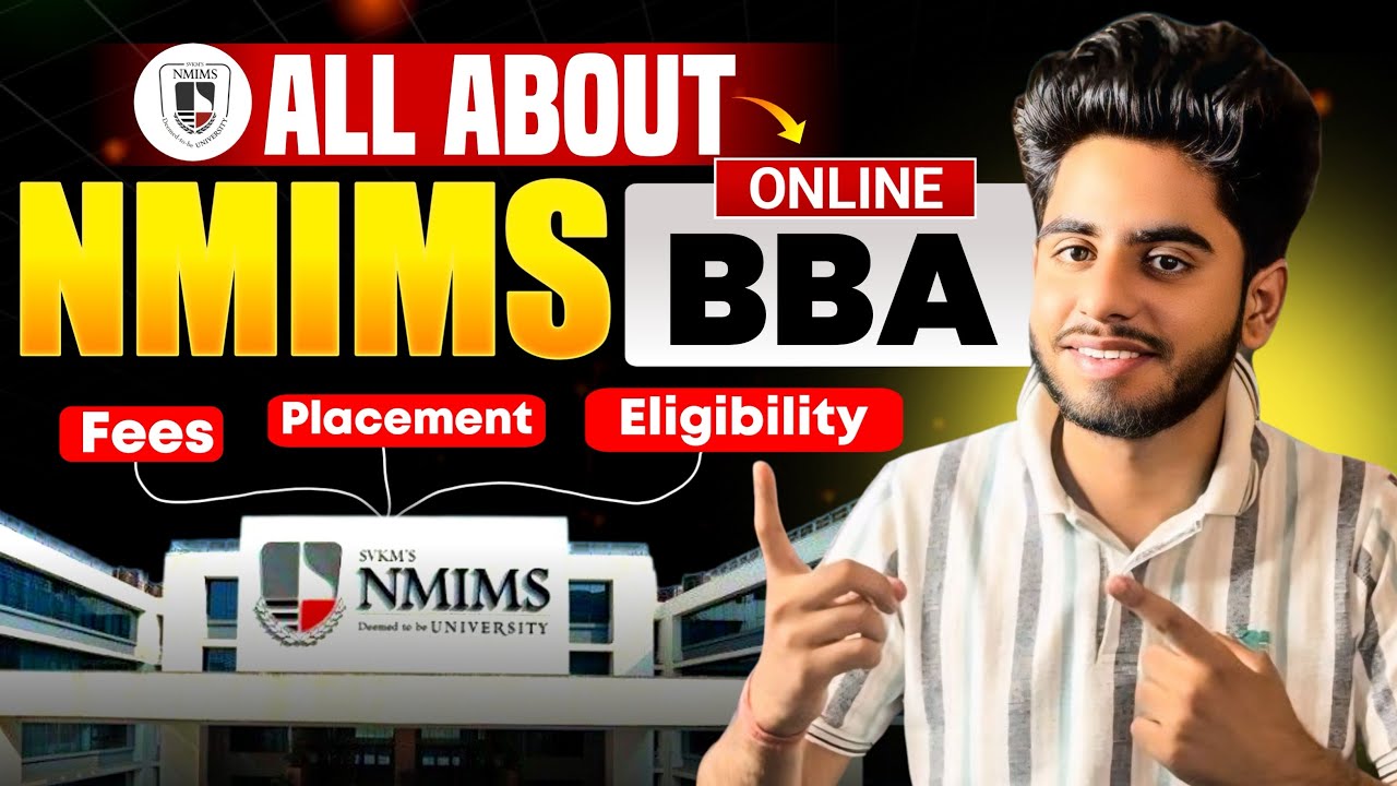 All About NMIMS Online BBA Program: Fees, Placement, Eligibility, Etc 😲🔥