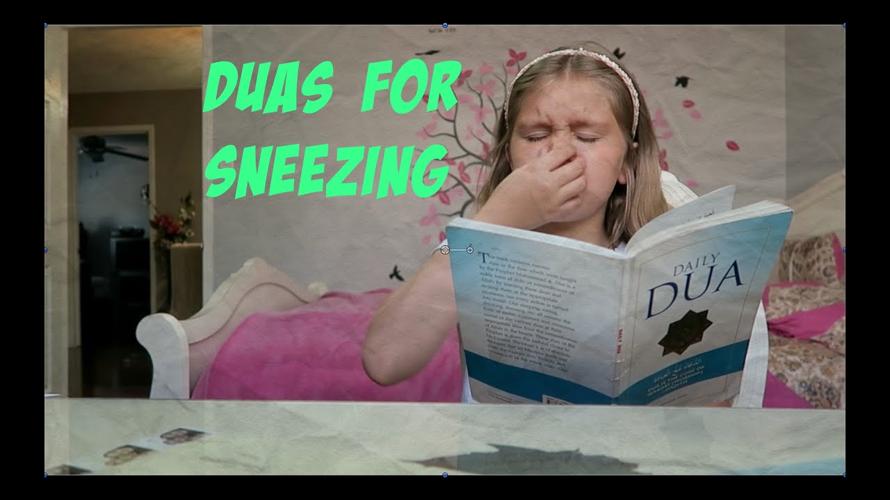 DUAS for SNEEZING