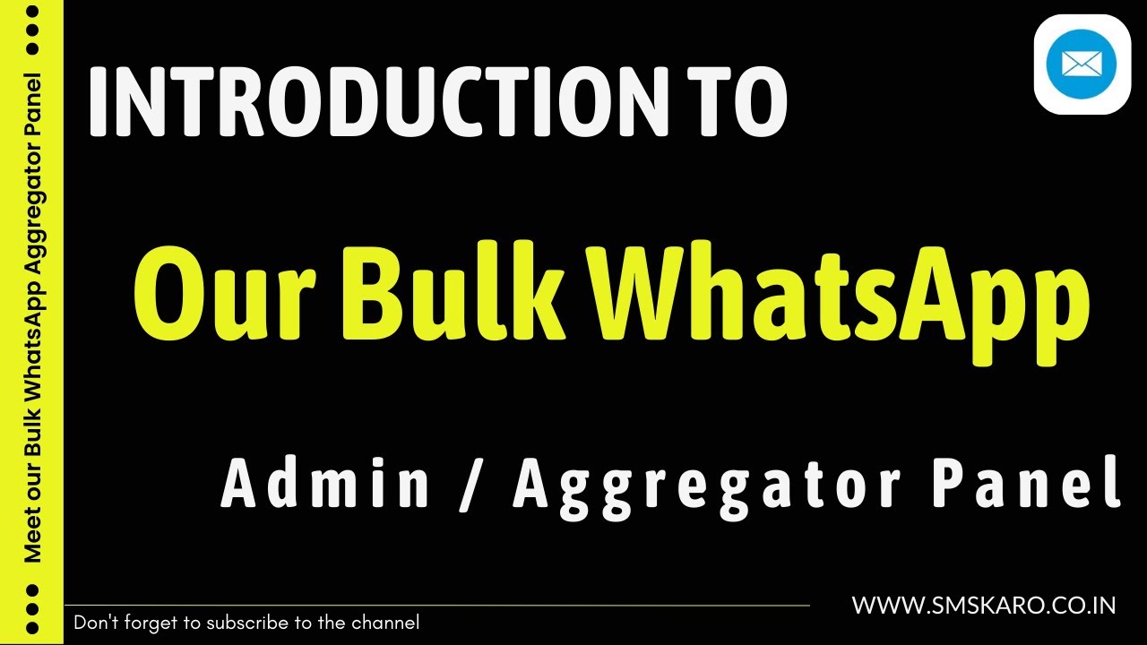Introduction to Bulk WhatsApp Aggregator / Admin Panel